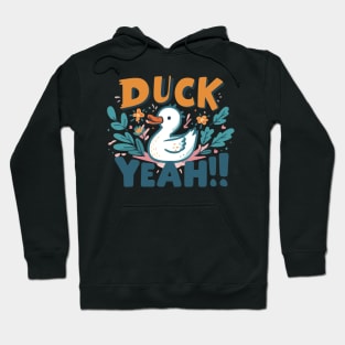 Duck Yeah Hoodie